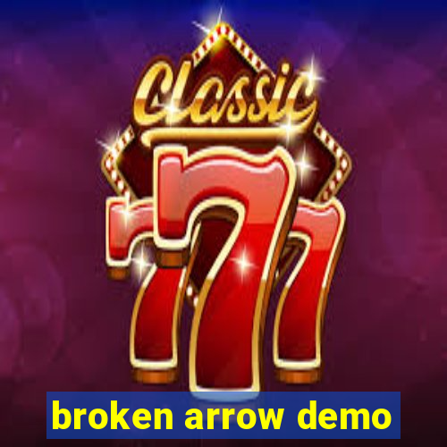 broken arrow demo